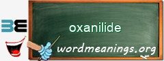 WordMeaning blackboard for oxanilide